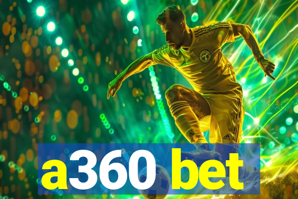 a360 bet